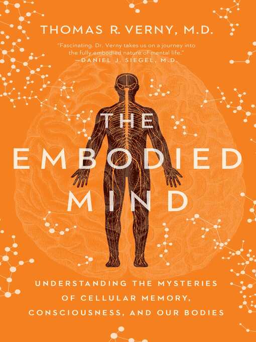 Title details for The Embodied Mind by Thomas R. Verny - Available